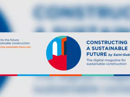CONSTRUCTING A SUSTAINABLE FUTURE by Saint-Gobain